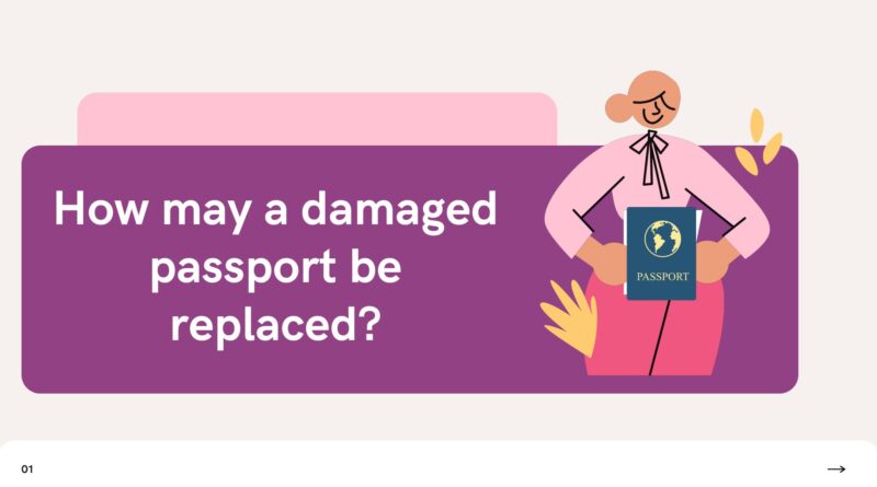How may a damaged passport be replaced