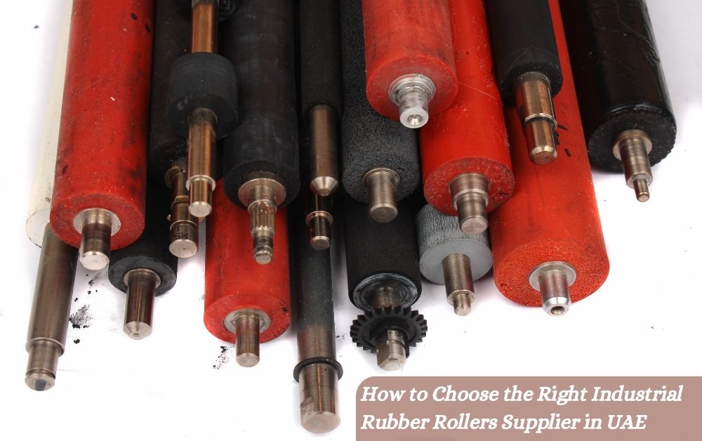 How to Choose the Right Industrial Rubber Rollers Supplier in UAE